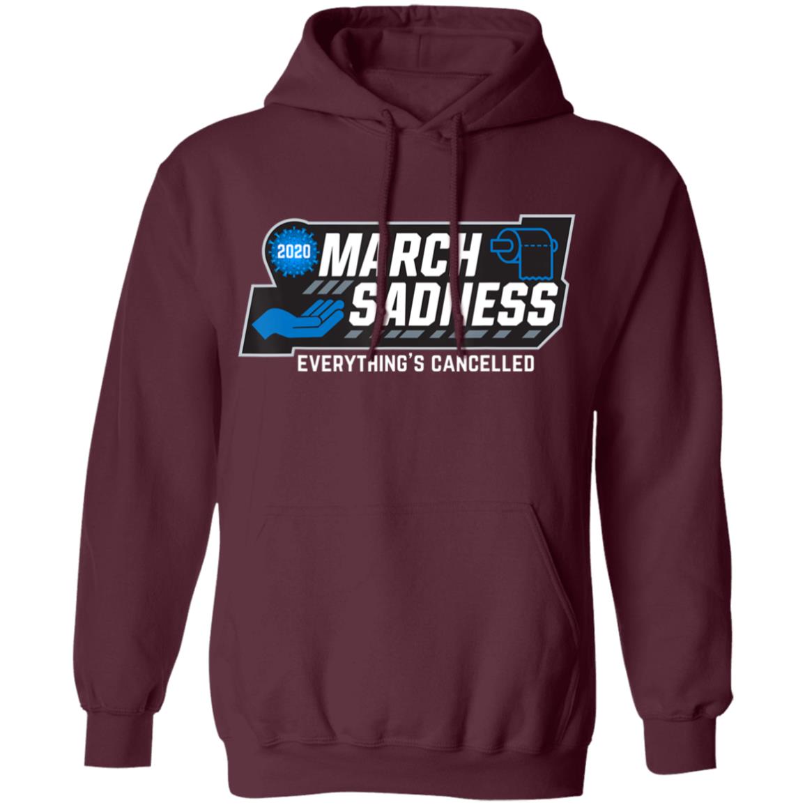 March Sadness Everythings Cancelled Parody Funny Basketball T-Shirt - Teechipus