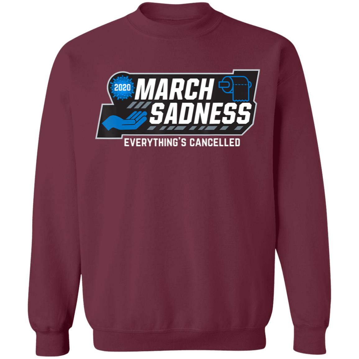 March Sadness Everythings Cancelled Parody Funny Basketball T-Shirt - Teechipus