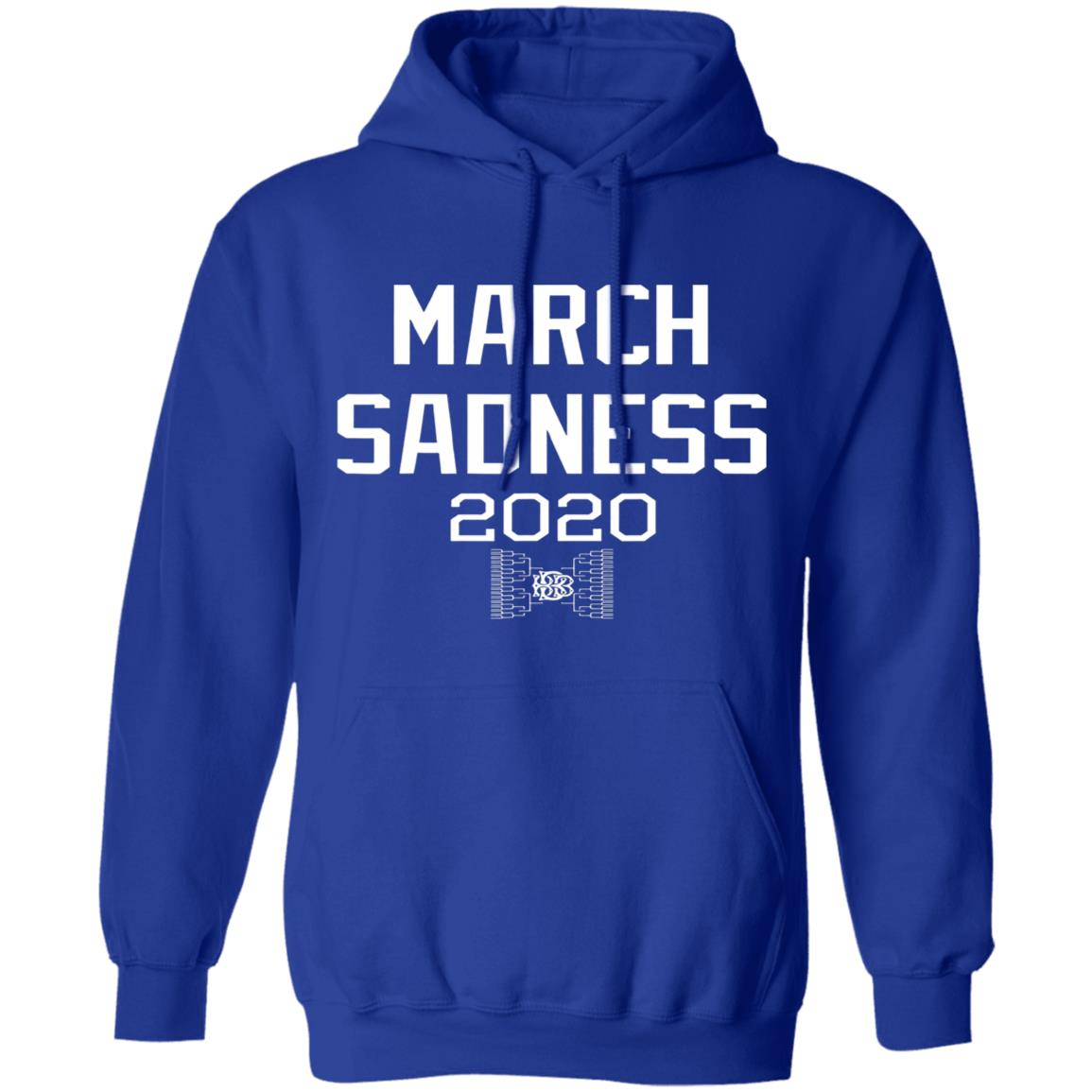 March sadness 2020 gift hoodie - Teechipus