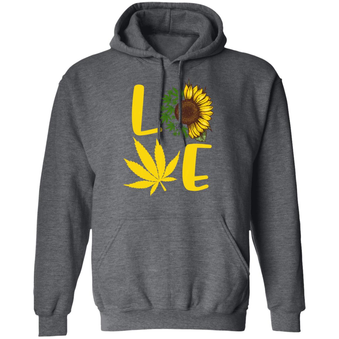 Love weed sunflower love cannabis pullover t shirt - Teechipus