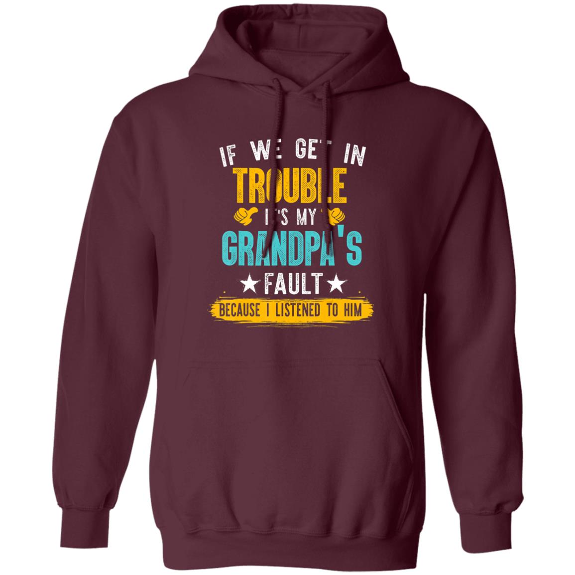 Kids Funny Kids If We Get In Trouble Its My Grandpas Fault T-Shirt - Teechipus