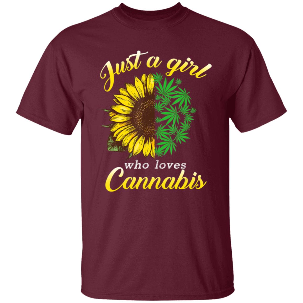 Just a girl who loves cannabis and sunflower T-Shirt - Teechipus
