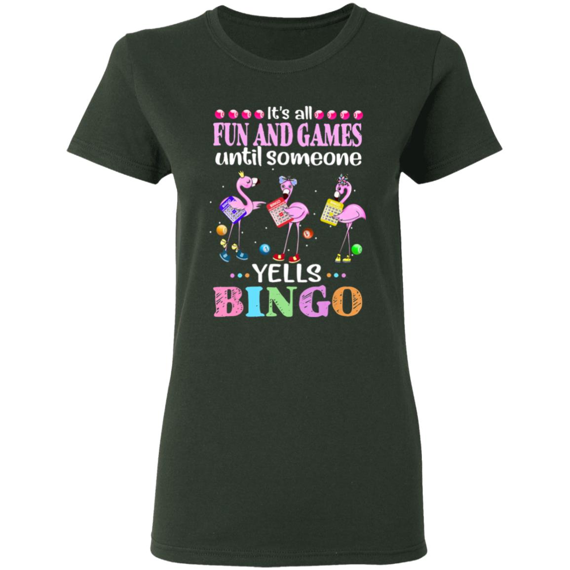 Its all fun and game until someone yells bingo flamingos t shirt - Teechipus