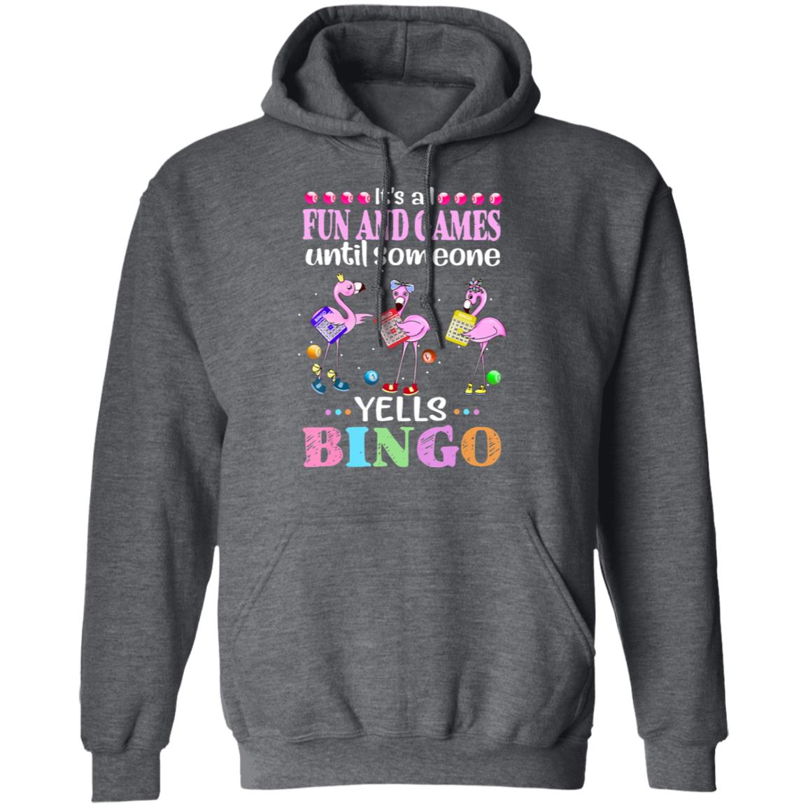 Its all fun and game until someone yells bingo flamingos t shirt - Teechipus