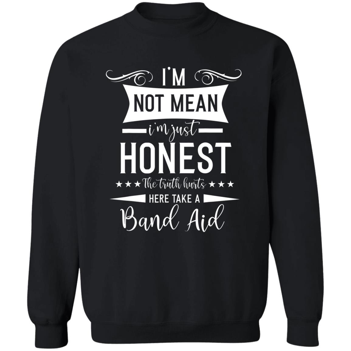 Im Not Mean Im Just Honest The Truth Hurts funny men women T-Shirt - Teechipus