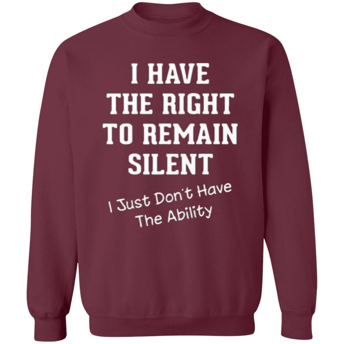 I have right to remain silent i didnt have ability t shirt - Teechipus
