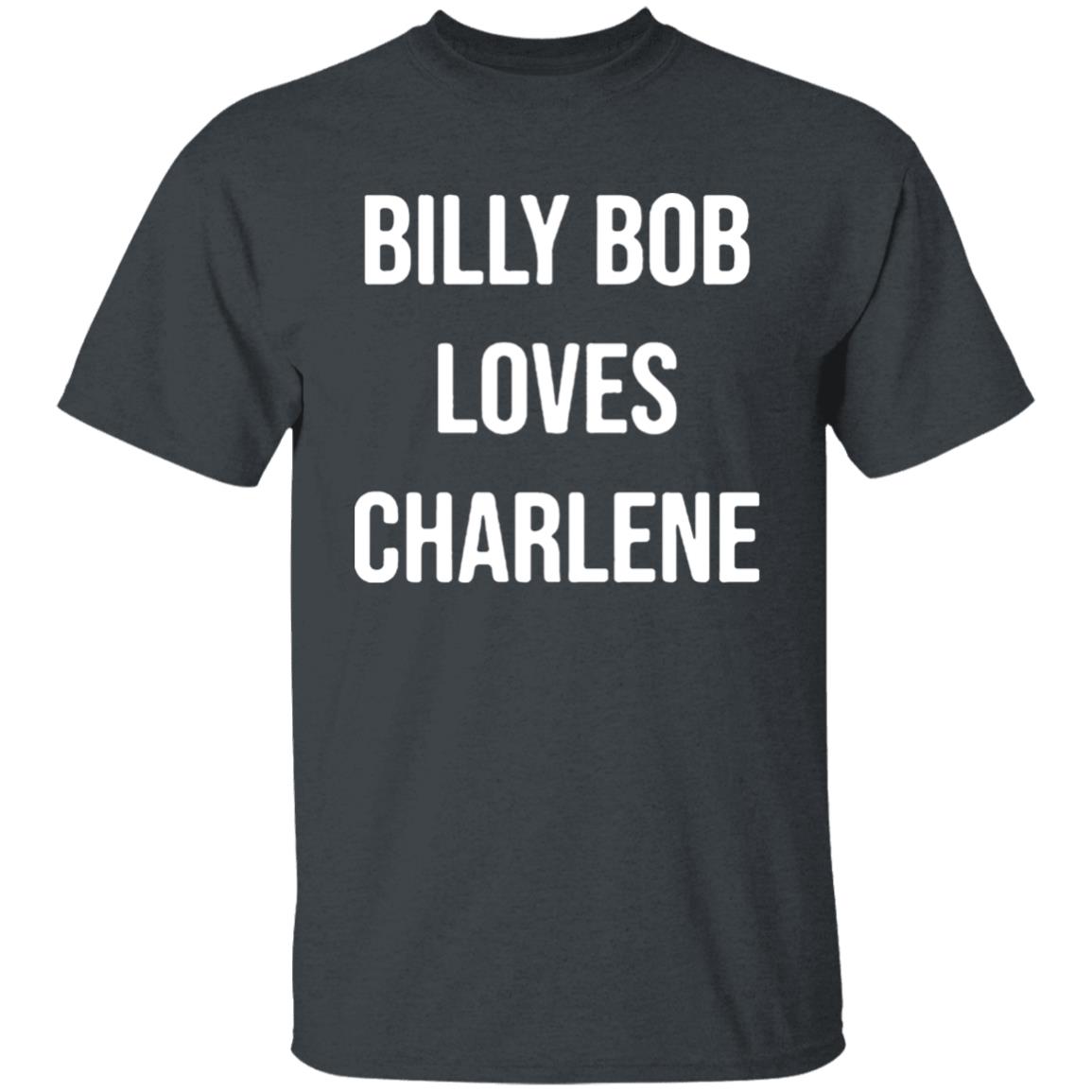 Billy Bob Loves Charlene T-Shirt dark healther with saying Country music Thunder shirt, country concert rodeo tank, country music festival Billy Bob Loves Charlene T-Shirt dark healther with saying Country music Thunder shirt, country concert rodeo tank, country music festival