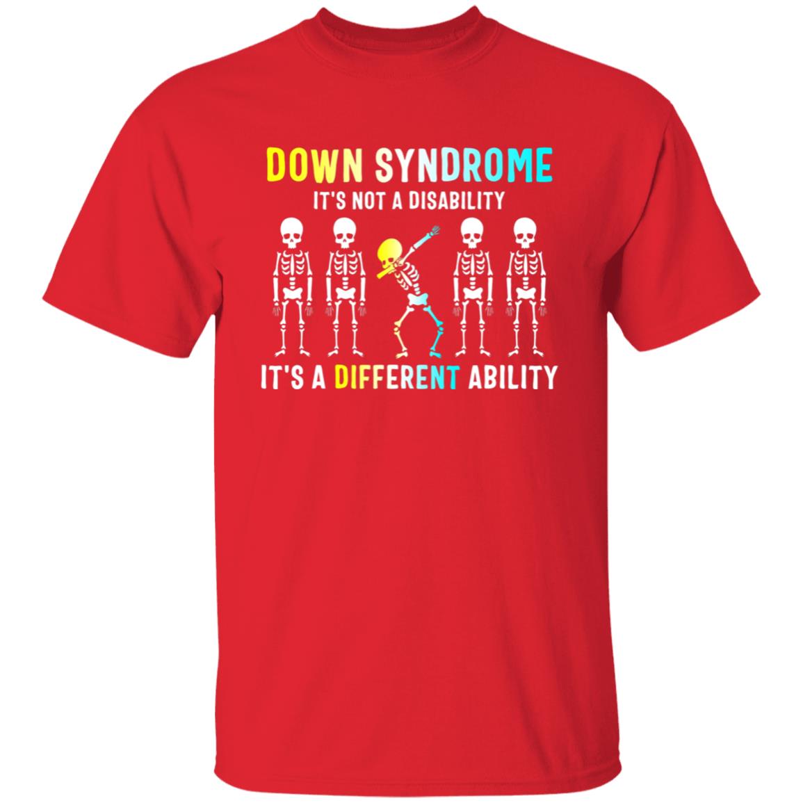 Down Syndrome Its Not A Disability Dabbing Skeleton Gift T-Shirt - Teechipus