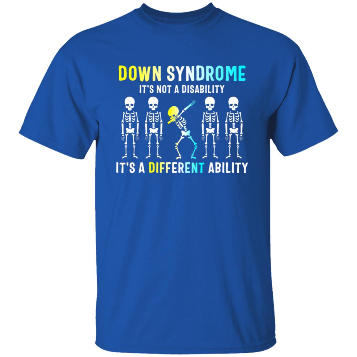 Down Syndrome Its Not A Disability Dabbing Skeleton Gift T-Shirt - Teechipus
