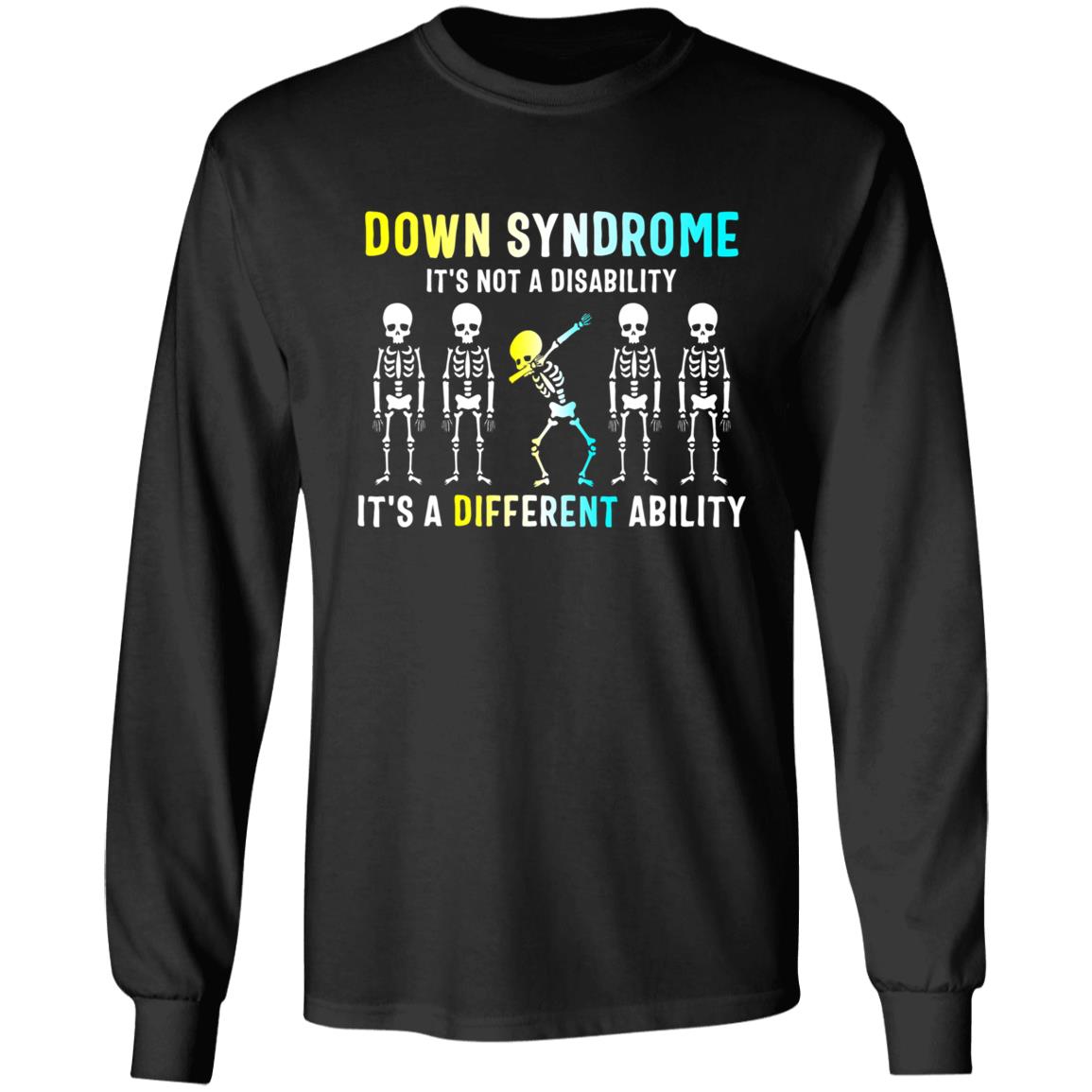 Down Syndrome Its Not A Disability Dabbing Skeleton Gift T-Shirt - Teechipus