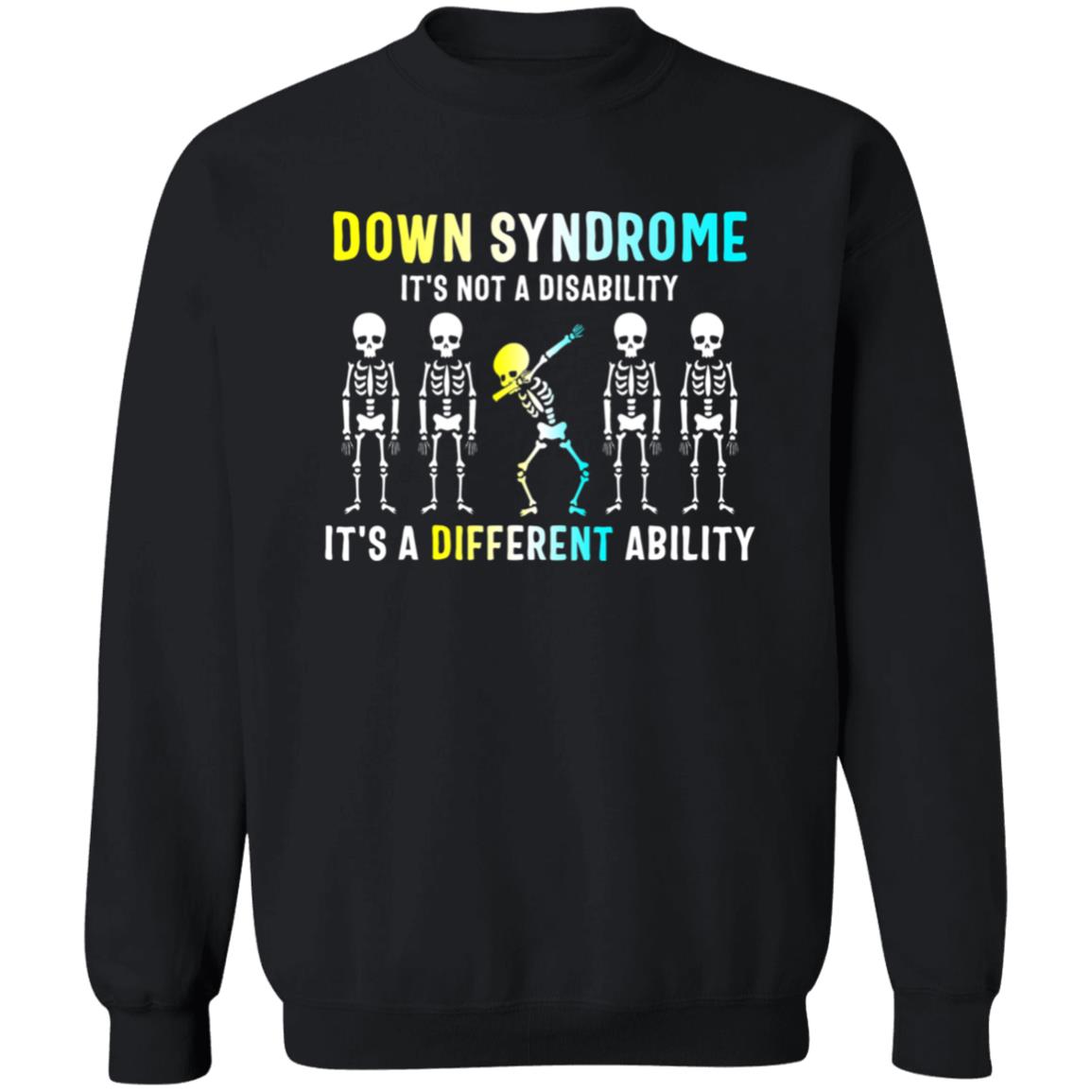 Down Syndrome Its Not A Disability Dabbing Skeleton Gift T-Shirt - Teechipus