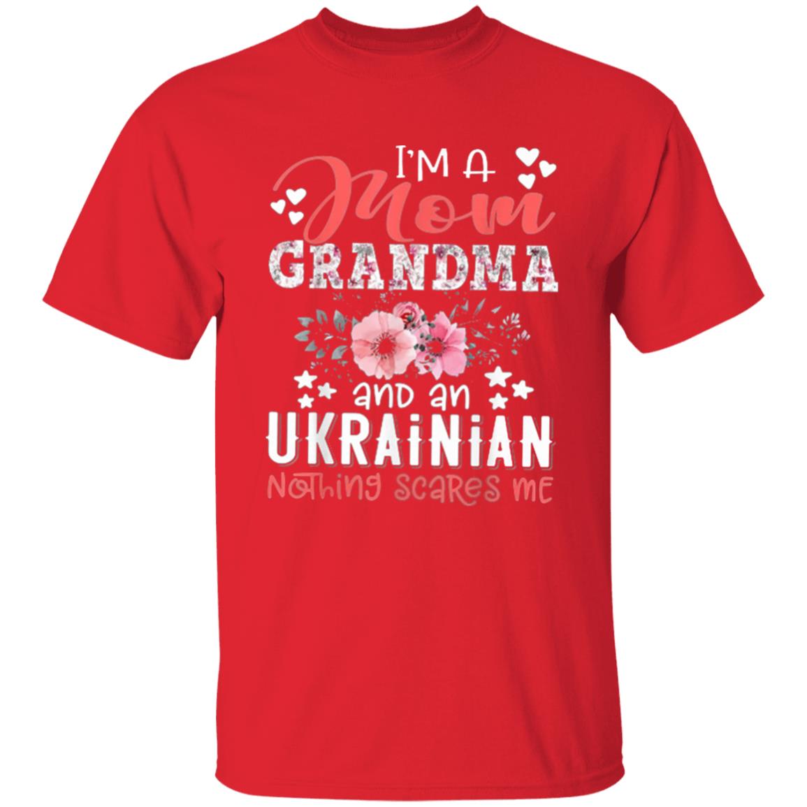 Im Mom Grandma Ukrainian Nothing Scares Me T Shirt - Teechipus