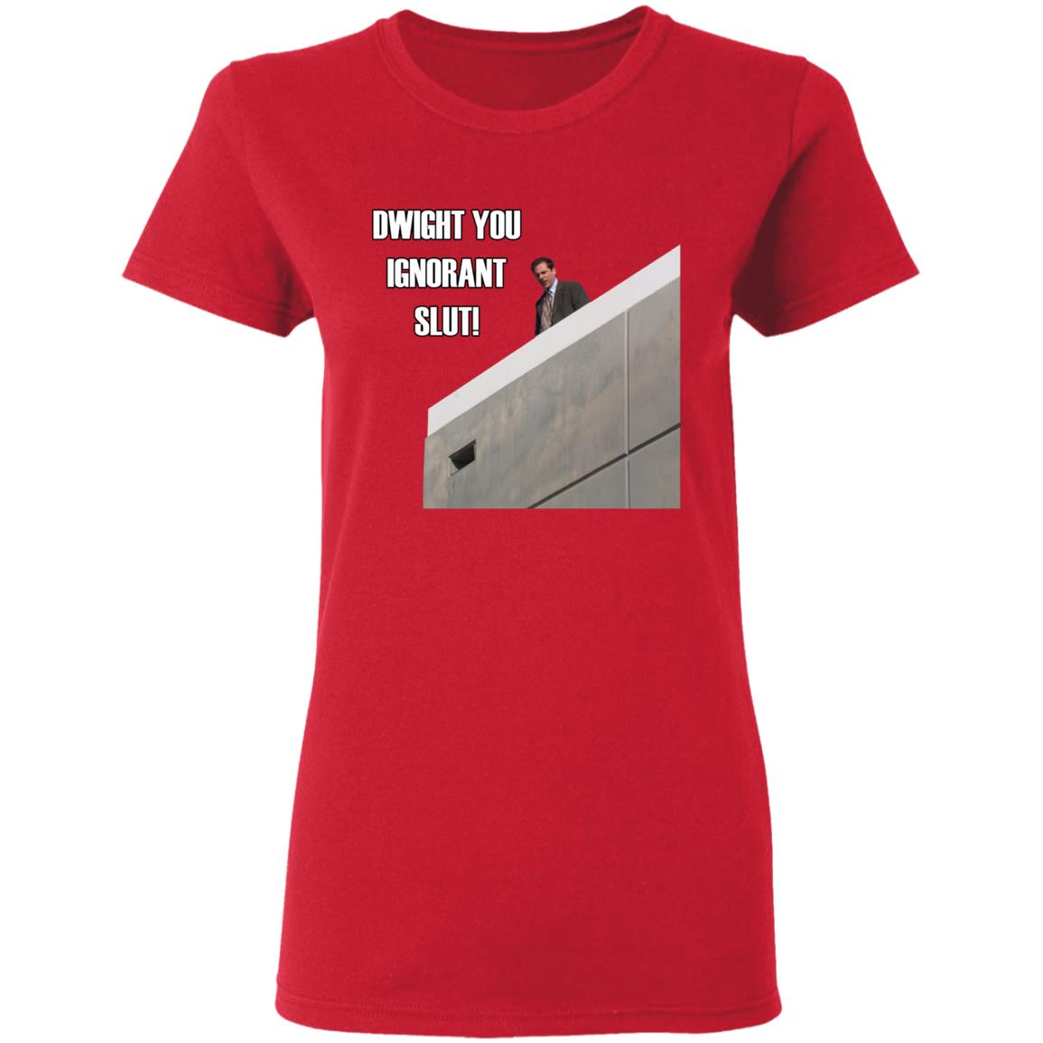 Dwight You Ignorant Slut T-Shirts - Teechipus