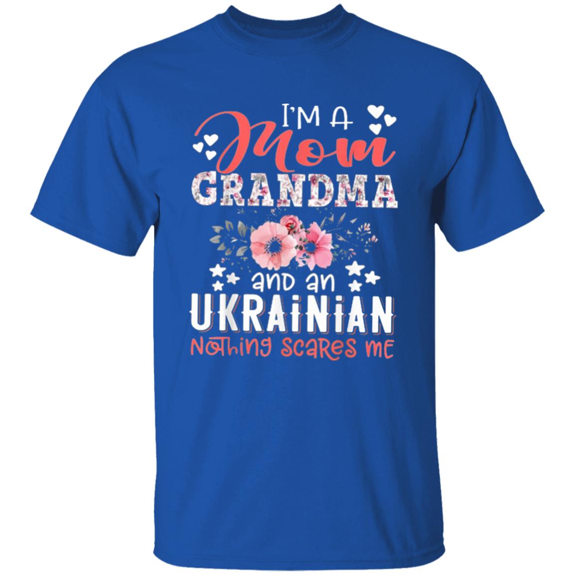 Im Mom Grandma Ukrainian Nothing Scares Me T Shirt - Teechipus