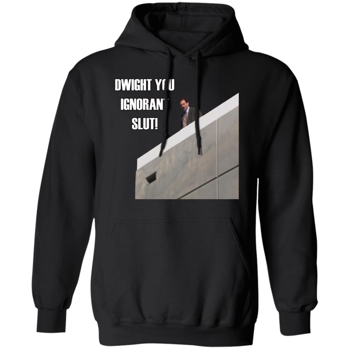 Dwight You Ignorant Slut T-Shirts - Teechipus