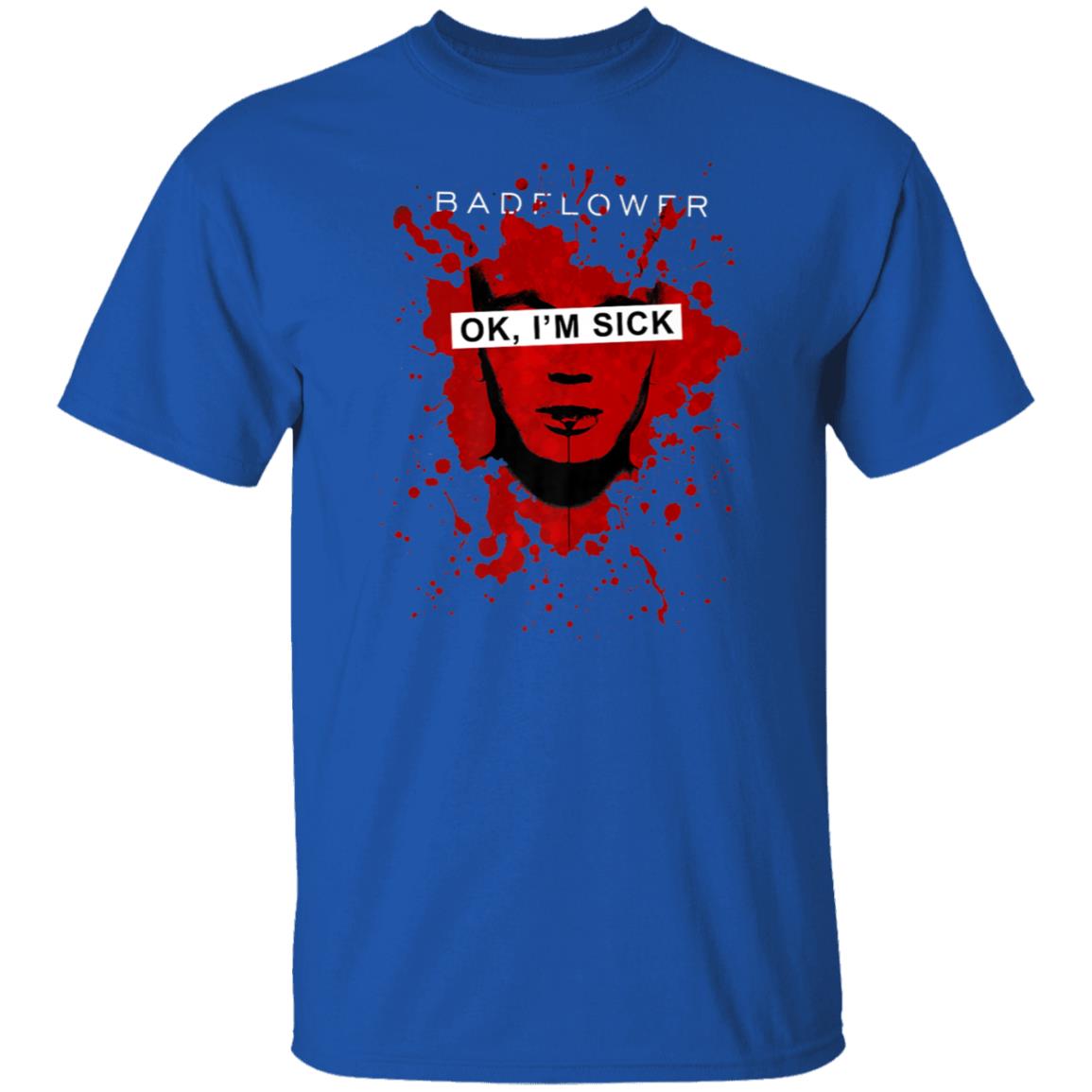 Badflower ok im sick anniversary premium t shirt - Teechipus