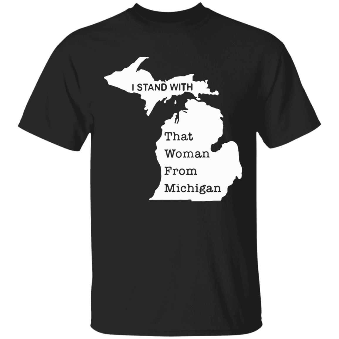 I stand with that woman from michigan shirt black 2020 T-Shirts clothing plus size - Teechipus