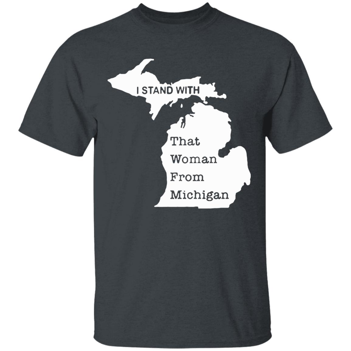 I stand with that woman from michigan shirt black 2020 T-Shirts clothing plus size - Teechipus