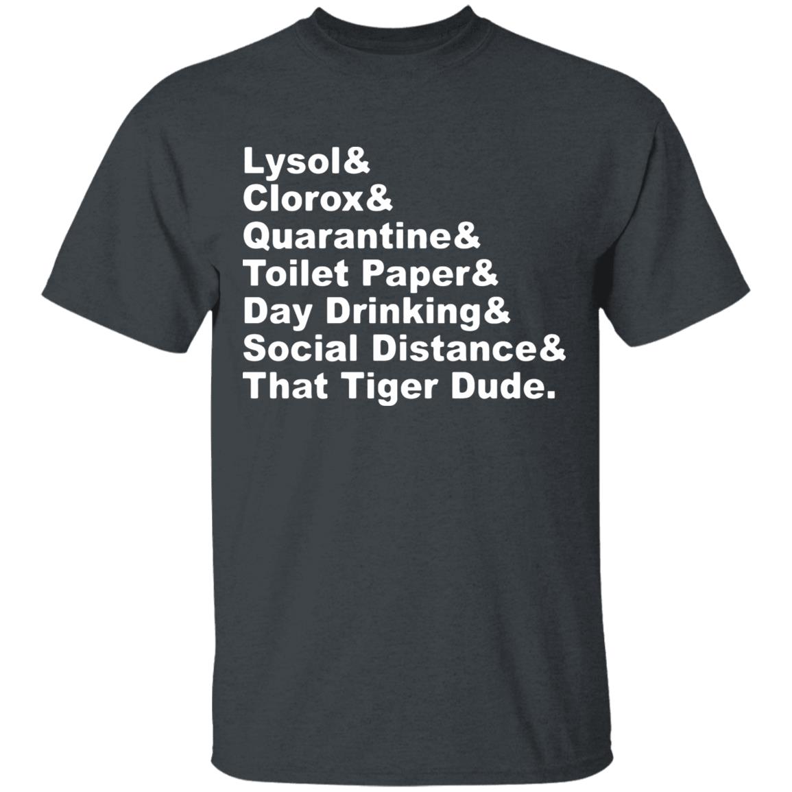 Lysol Clorox Quarantine Toilet paper Day Drinking t shirt - Teechipus