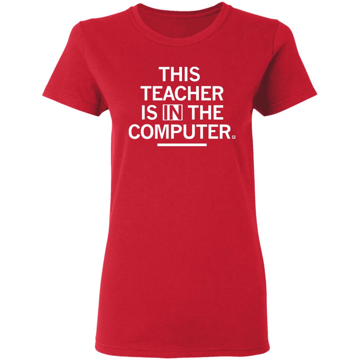 Teacher In The Computert t shirt - Teechipus