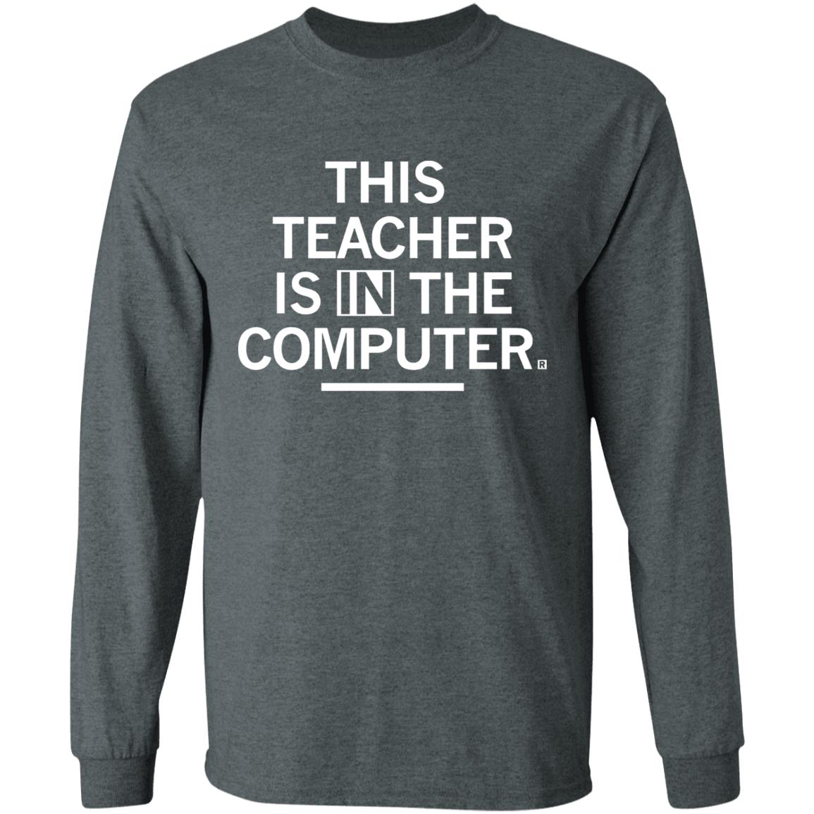 Teacher In The Computert t shirt - Teechipus
