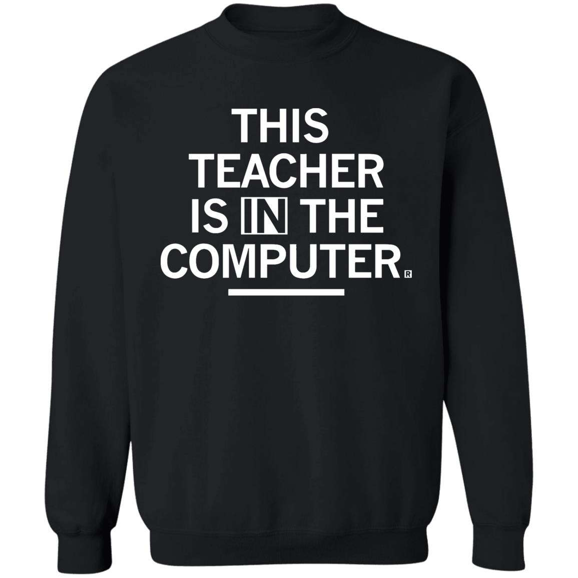 Teacher In The Computert t shirt - Teechipus