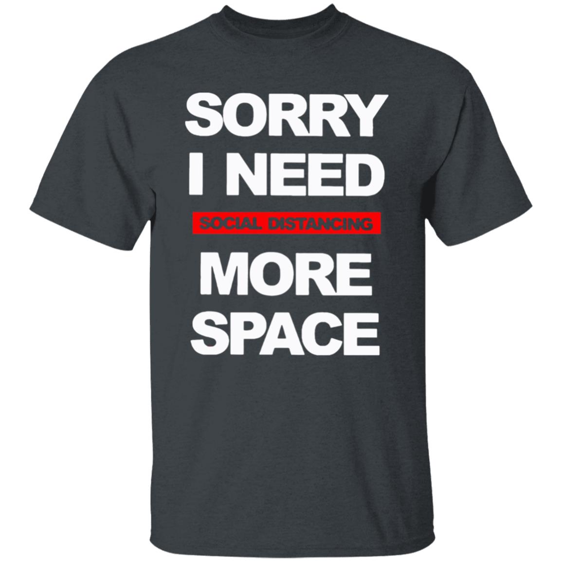 Social Distancing More Space Shirt - Teechipus