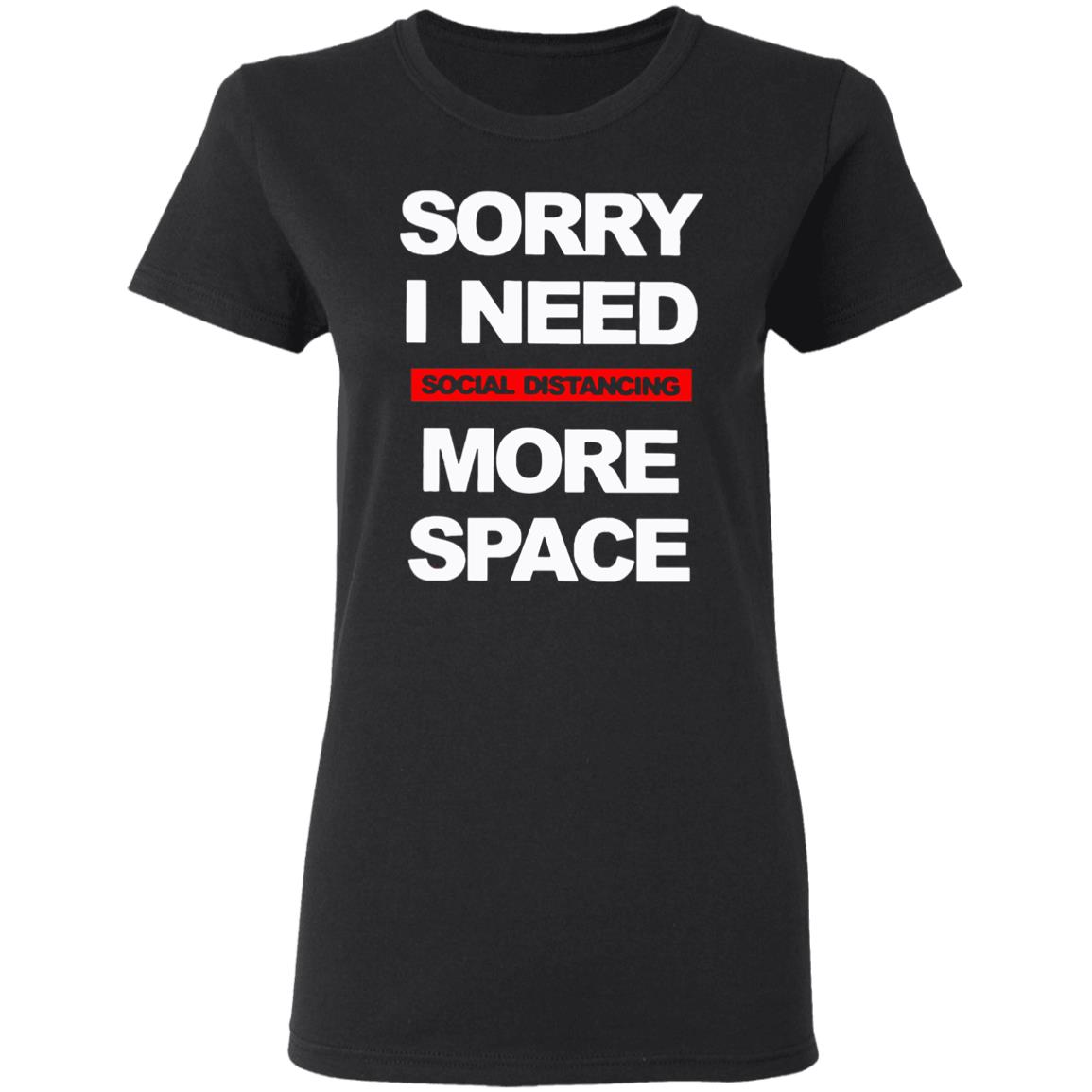 Social Distancing More Space Shirt - Teechipus