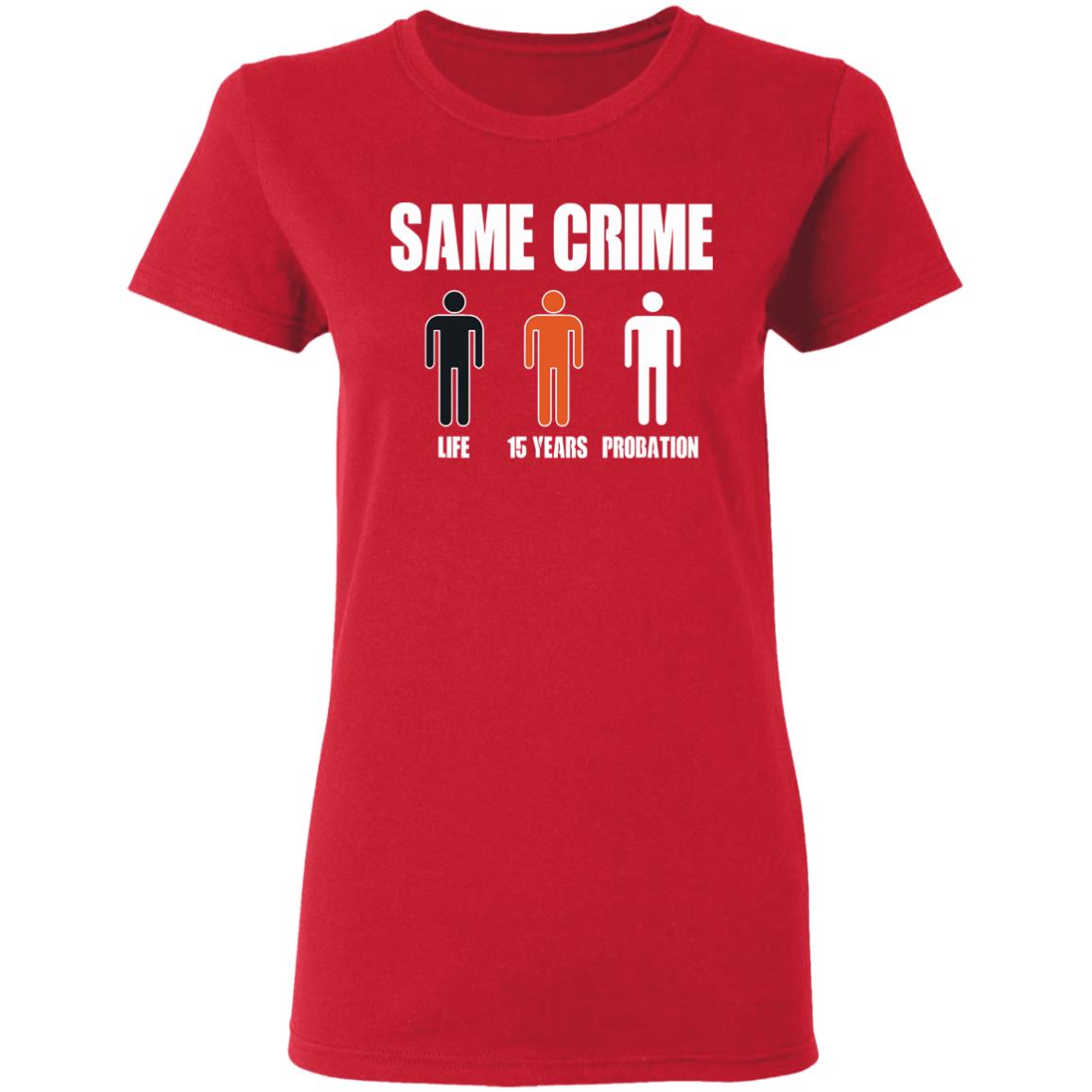 Same Crime Different Time Funny TShirt - Teechipus