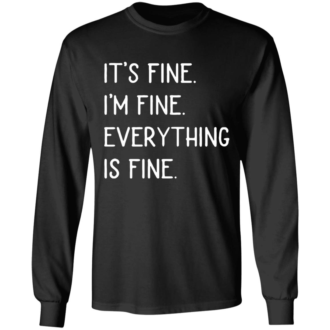It's fine I'm fine everything is fine shirt - Teechipus