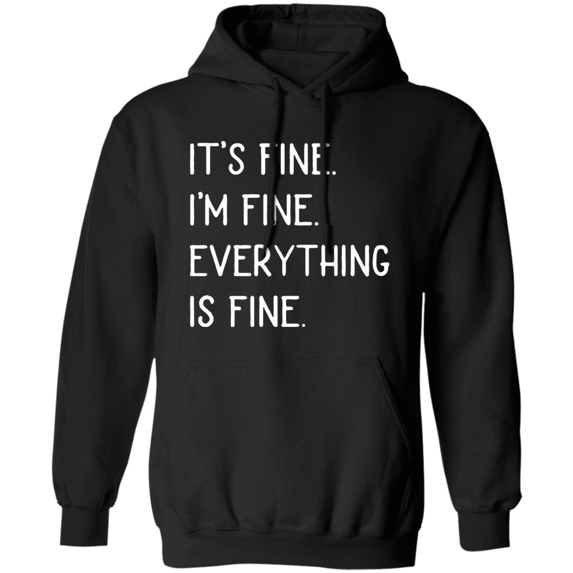 It's fine I'm fine everything is fine shirt - Teechipus