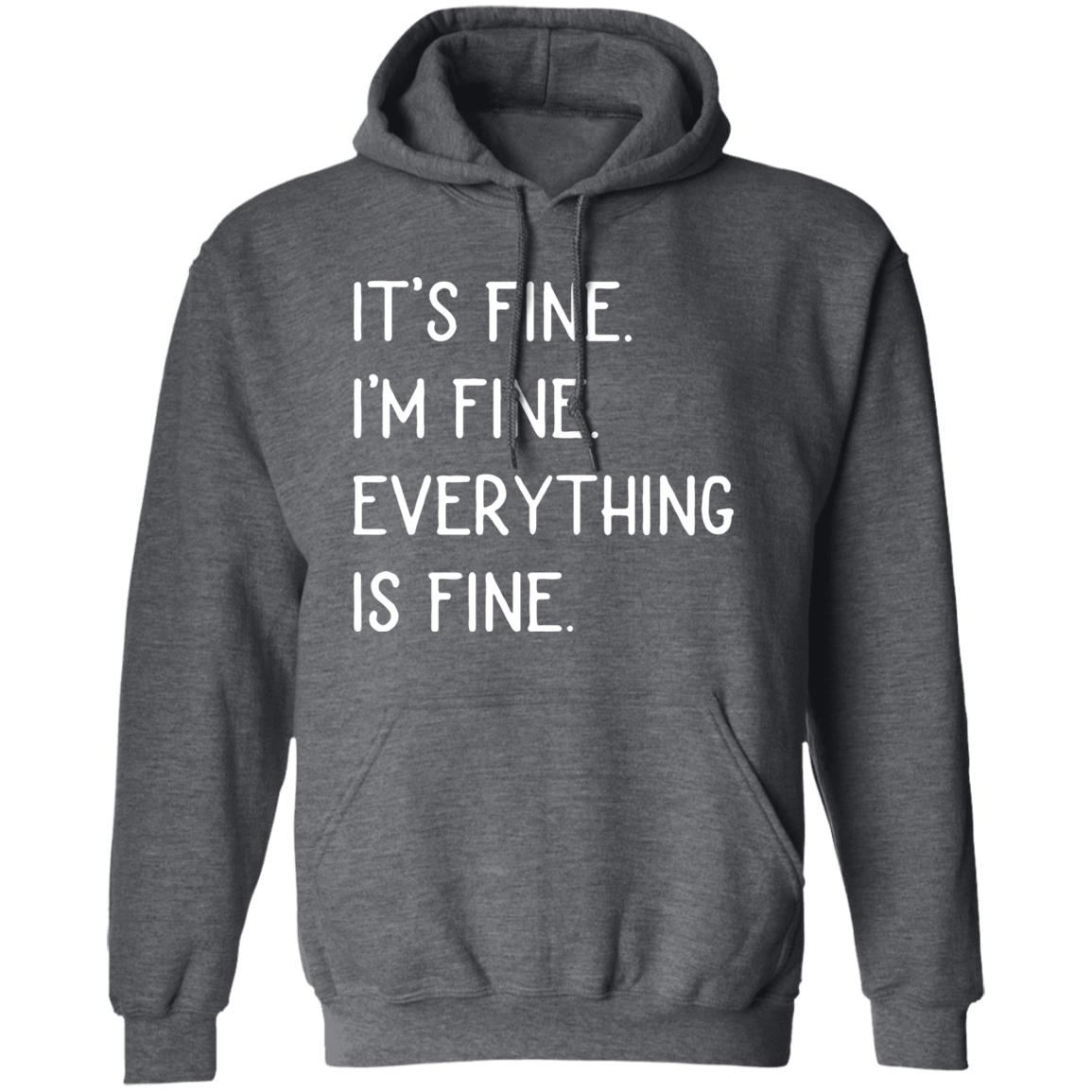 It's fine I'm fine everything is fine shirt - Teechipus