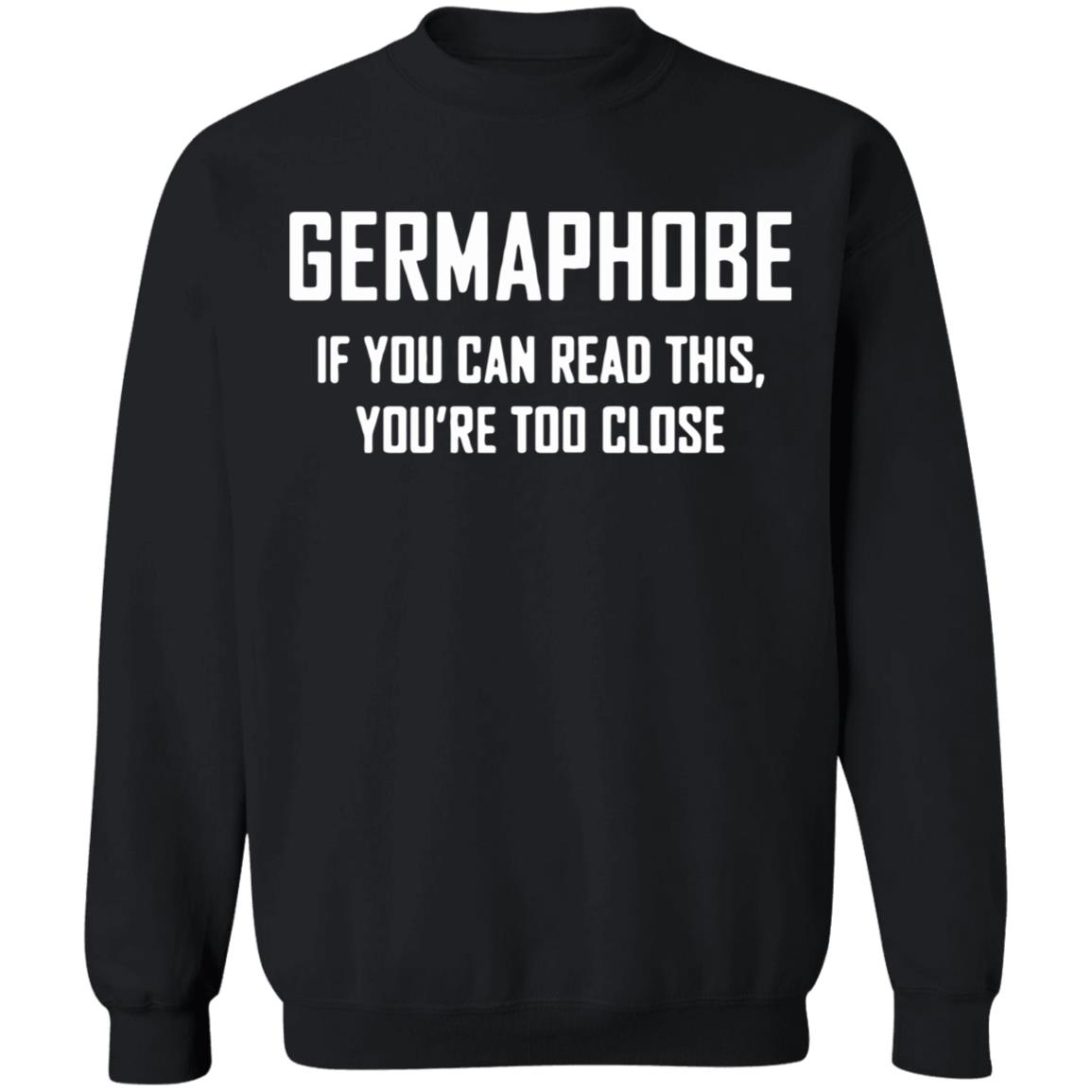 Germaphobe if you can read this you're too close shirt - Teechipus