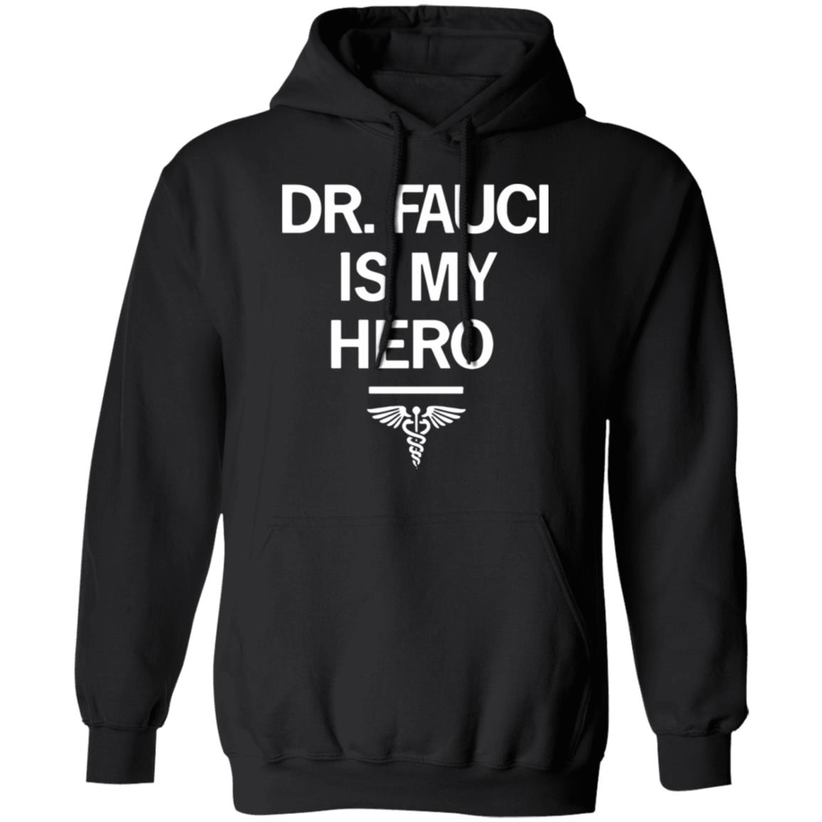 Dr. Fauci Is My Hero Shirt T-Shirt - Teechipus