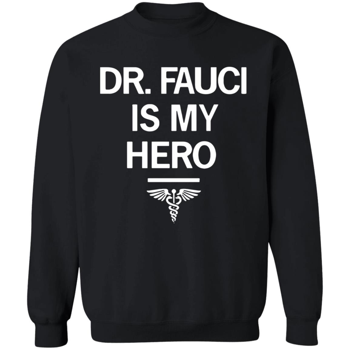 Dr. Fauci Is My Hero Shirt T-Shirt - Teechipus