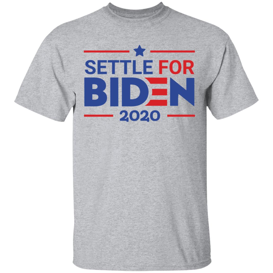 Settle For Biden T Shirt White Cothing plus size - Teechipus