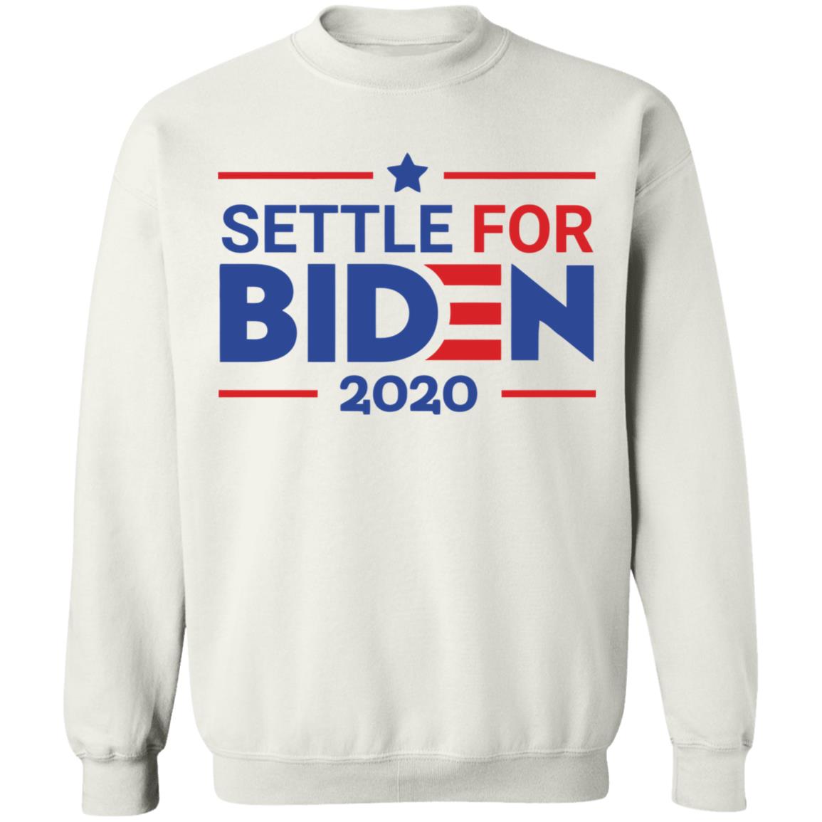 Settle For Biden T Shirt White Cothing plus size - Teechipus