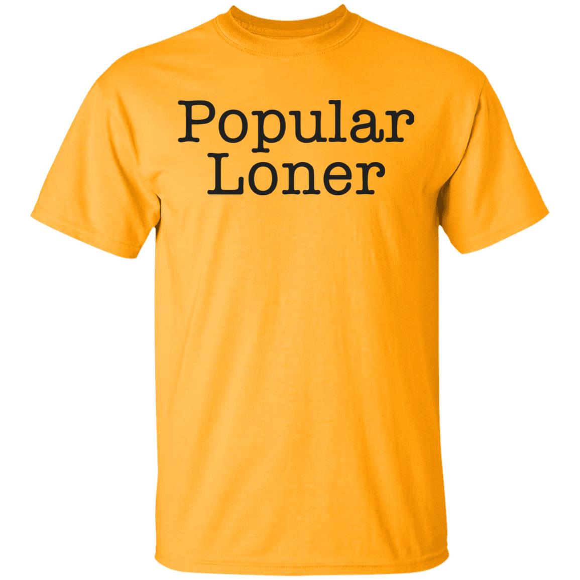 Popular Loner White T Shirt - Teechipus