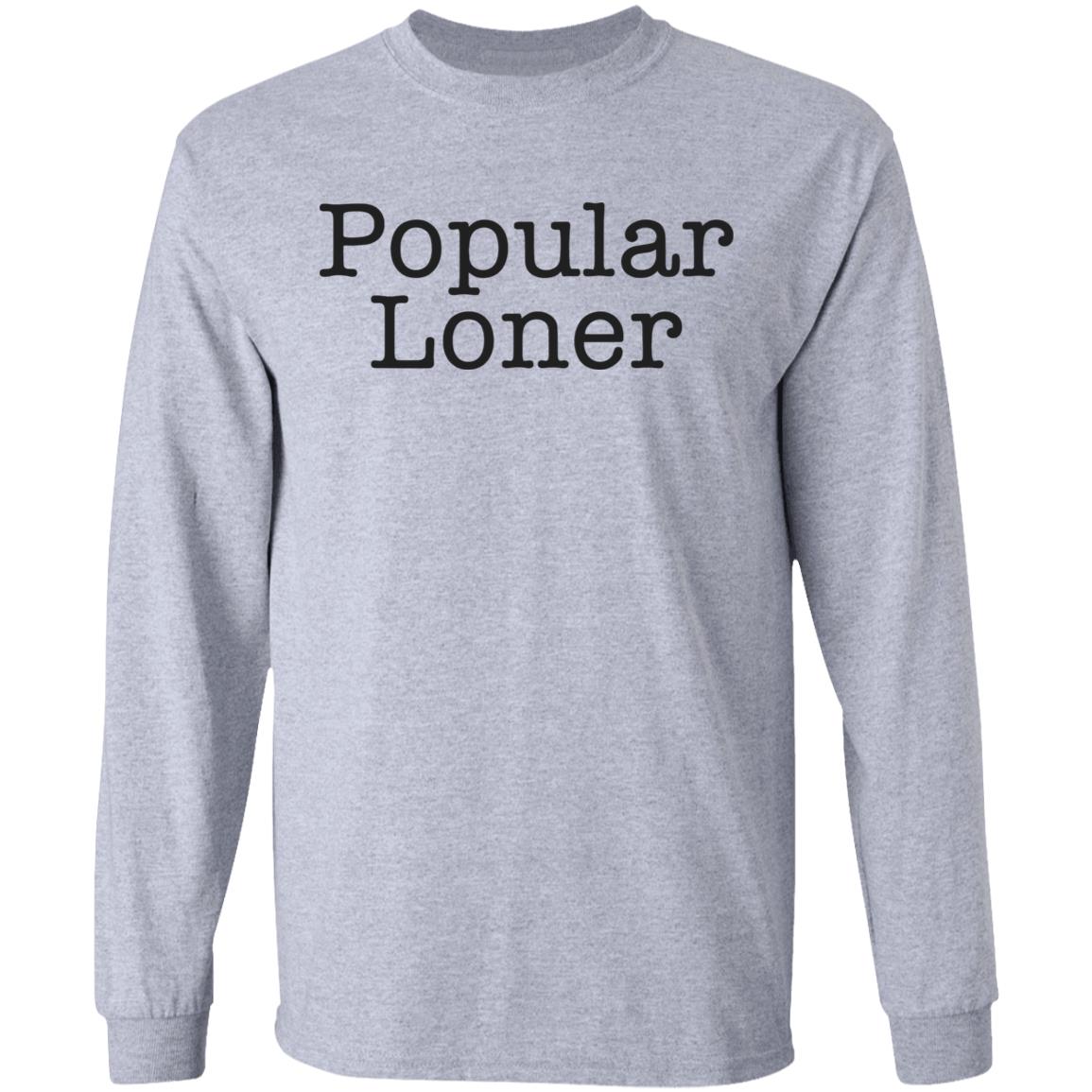 Popular Loner White T Shirt - Teechipus
