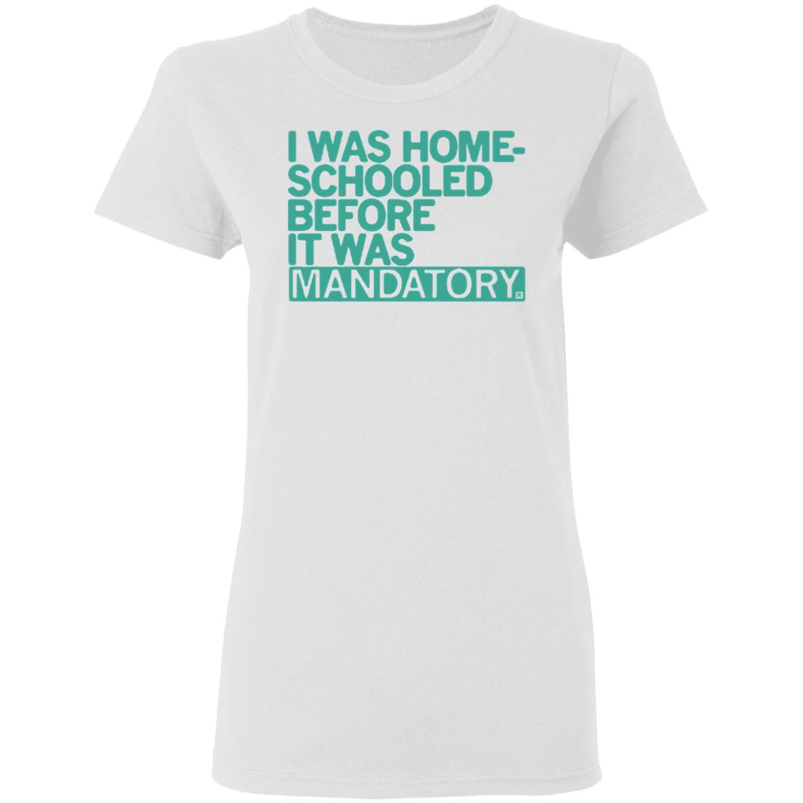 Raygun Homeschooled Before It Was Mandatory Yellow T shirt - Teechipus