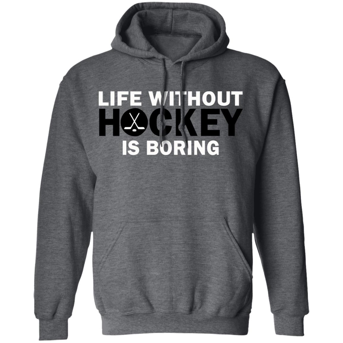 Life without hockey is boring T-Shirt - Teechipus