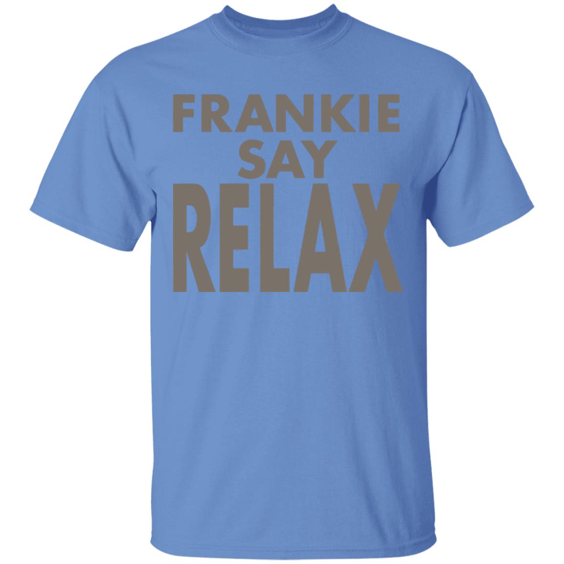 Frankie Say Relax T-Shirt on another rewatch binge and i just realized for the first time that the famous frankie shirt says frankie SAY relax  not says relax - Teechipus