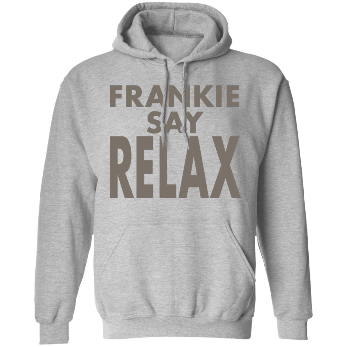 Frankie Say Relax T-Shirt on another rewatch binge and i just realized for the first time that the famous frankie shirt says frankie SAY relax  not says relax - Teechipus