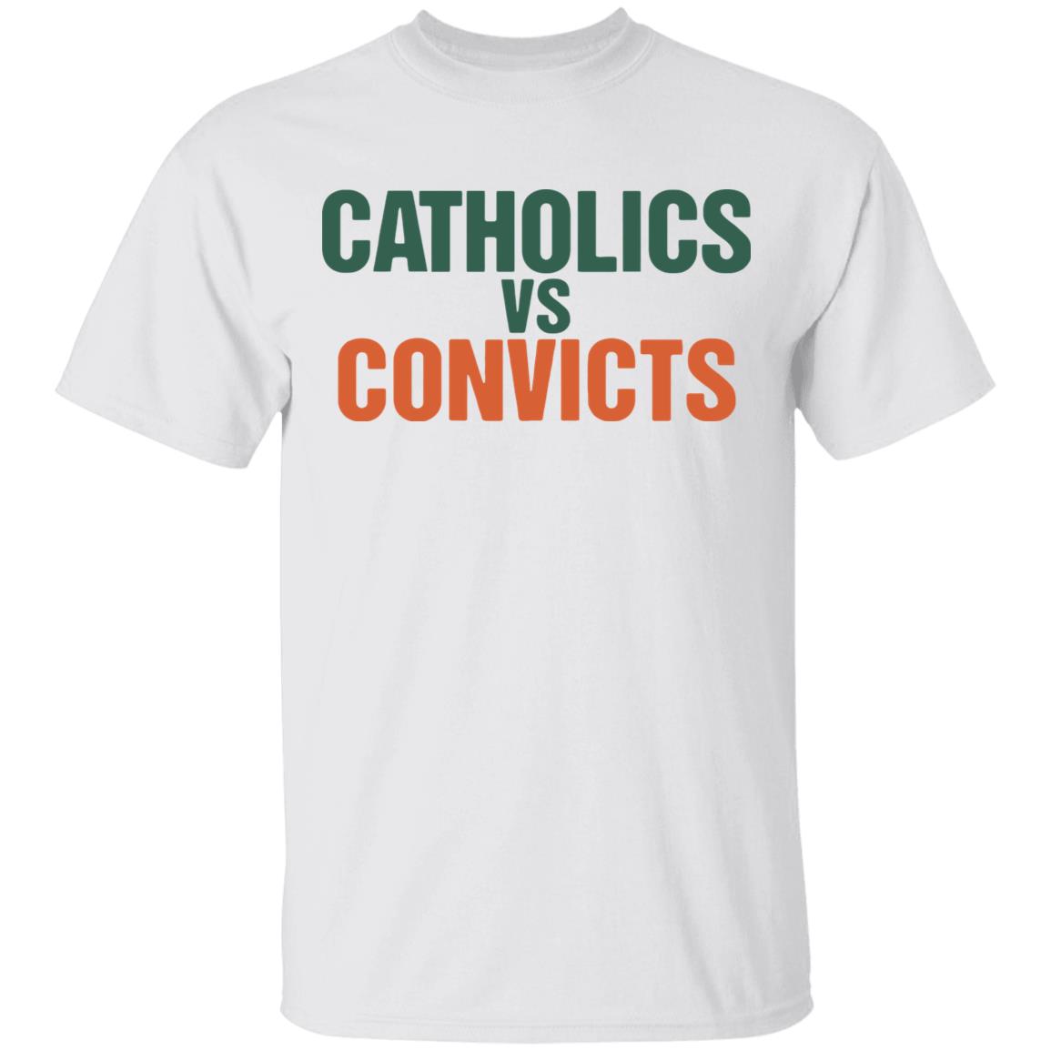 catholics vs convicts shirt The