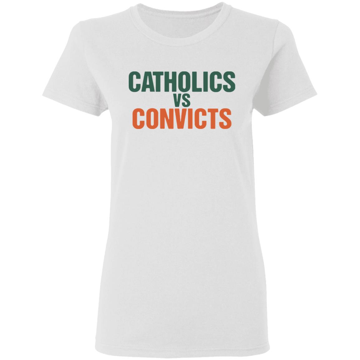 catholics vs convicts shirt The