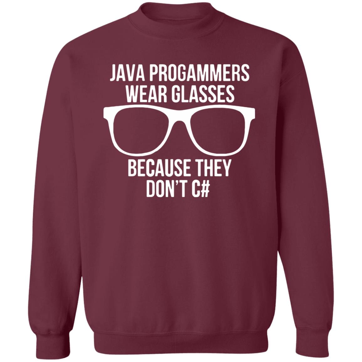 Java programmer wear glasses Because they can't c#T Shirt - Teechipus