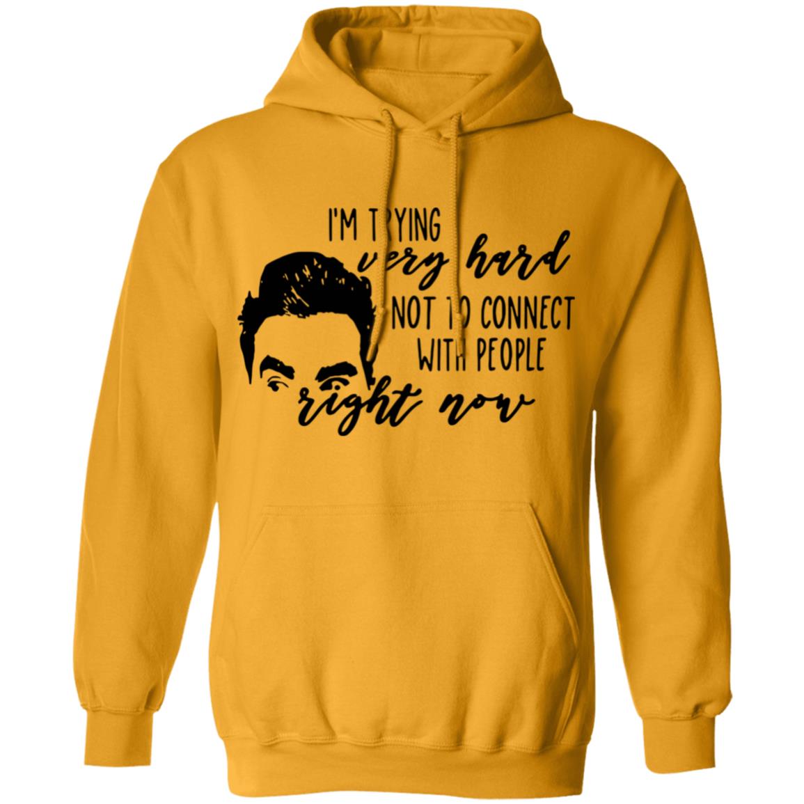 I’m Trying Very Hard Not To Connect With People Right Now T Shirt - Teechipus