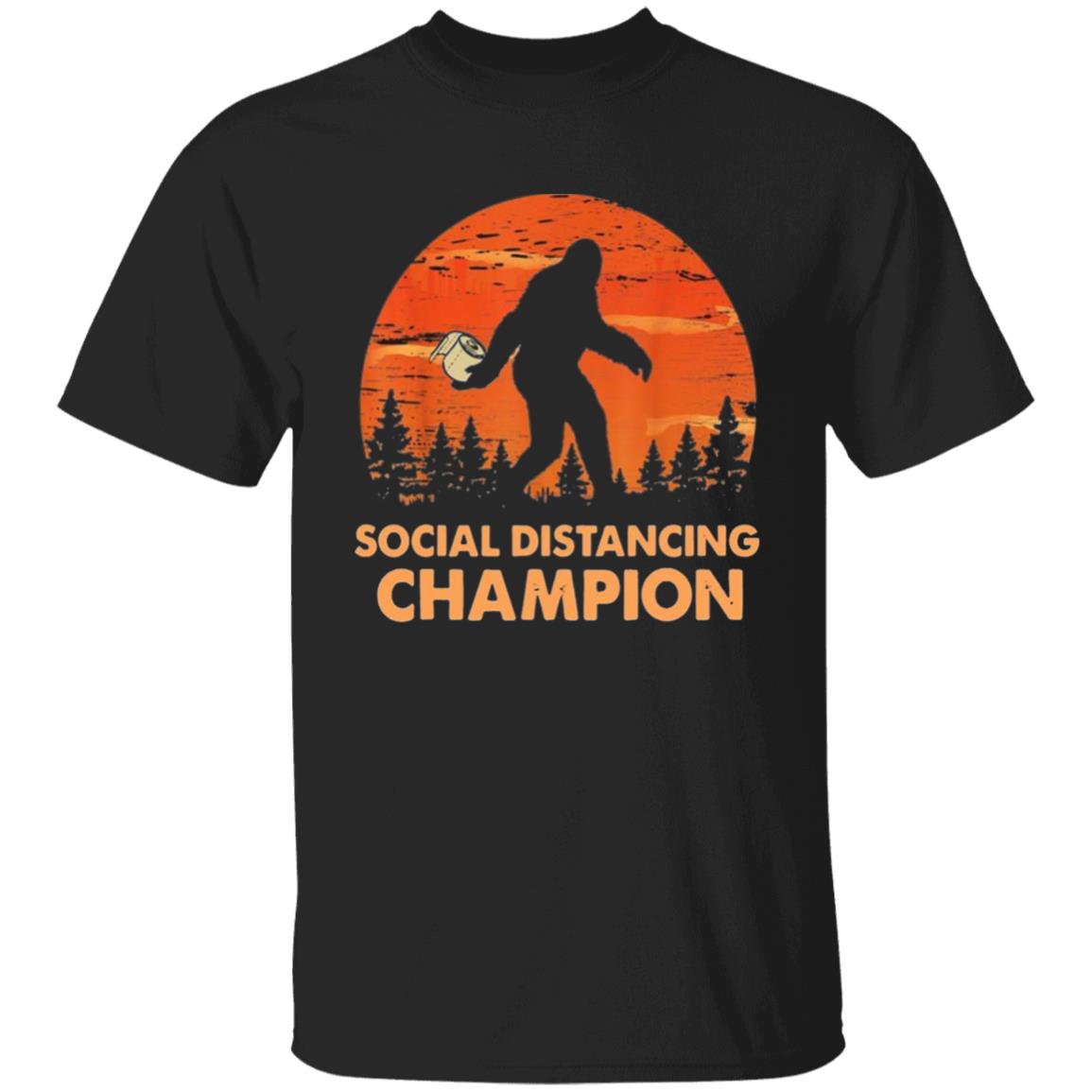Bigfoot Toilet Paper Social Distancing Champion T Shirt - Teechipus