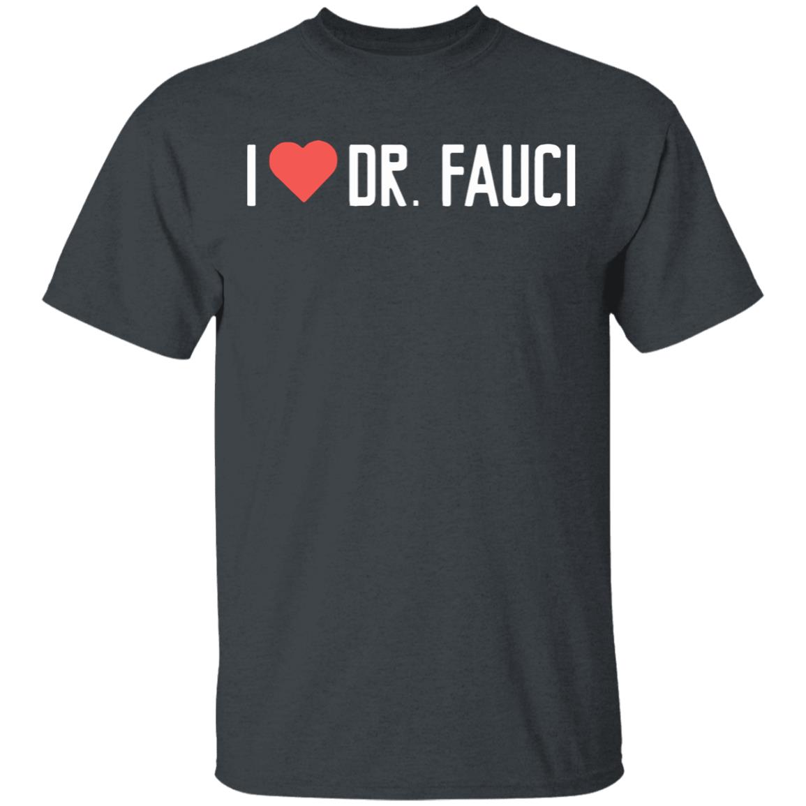 Fauci T Shirt Dr. fauci did a lot for the American nation - Teechipus