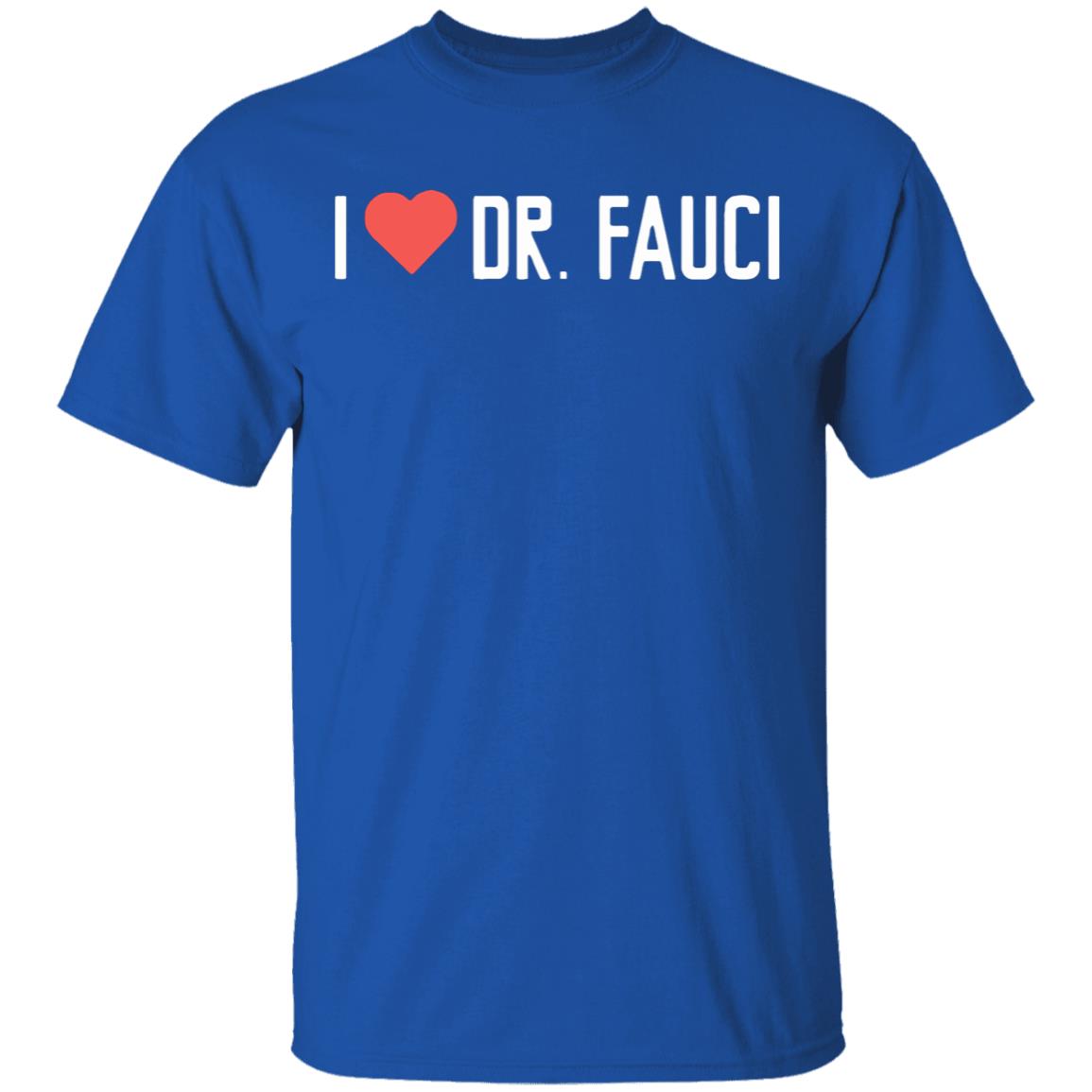 Fauci T Shirt Dr. fauci did a lot for the American nation - Teechipus